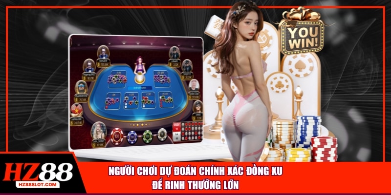 Người chơi dự đoán chính xác đồng xu để rinh thưởng lớn